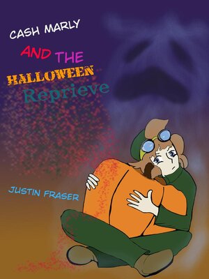cover image of Cash Marly and the Halloween Reprieve
